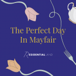 The perfect day in Mayfair